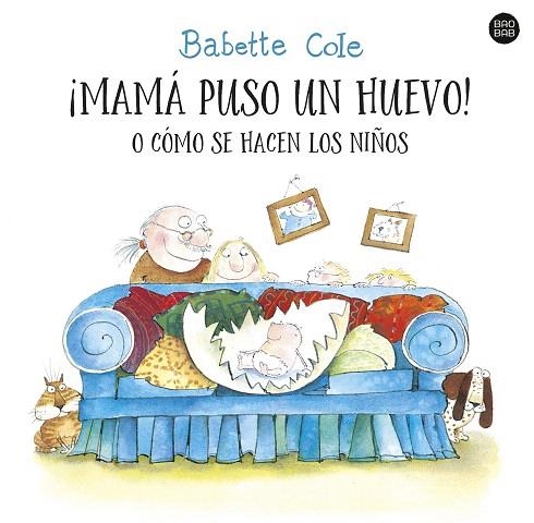 ¡MAMÁ PUSO UN HUEVO! O CÓMO SE HACEN LOS NIÑOS | 9788408255727 | COLE, BABETTE | Llibreria Drac - Llibreria d'Olot | Comprar llibres en català i castellà online