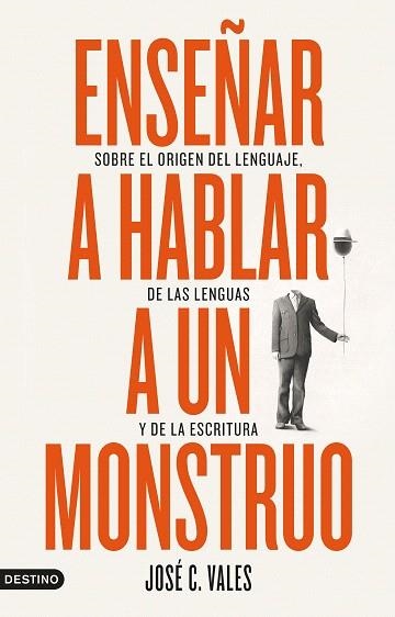 ENSEÑAR A HABLAR A UN MONSTRUO | 9788423361892 | VALES, JOSÉ C. | Llibreria Drac - Llibreria d'Olot | Comprar llibres en català i castellà online