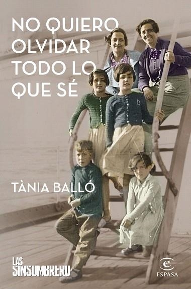 NO QUIERO OLVIDAR TODO LO QUE SÉ | 9788467065831 | BALLÓ, TÀNIA | Llibreria Drac - Llibreria d'Olot | Comprar llibres en català i castellà online