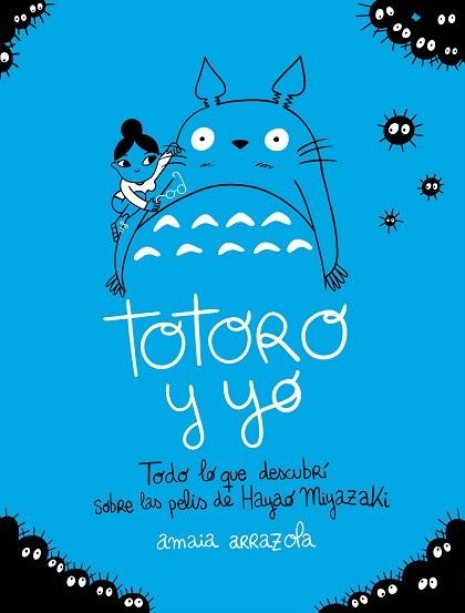 TOTORO Y YO | 9788418820724 | ARRAZOLA, AMAIA | Llibreria Drac - Librería de Olot | Comprar libros en catalán y castellano online