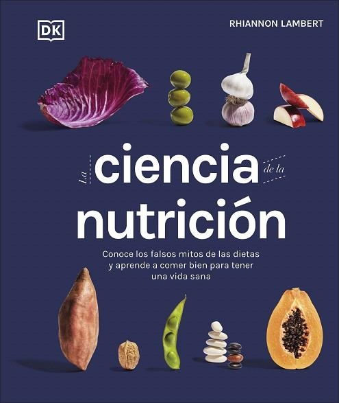 CIENCIA DE LA NUTRICIÓN, LA | 9780241582404 | LAMBERT, RHIANNON | Llibreria Drac - Llibreria d'Olot | Comprar llibres en català i castellà online