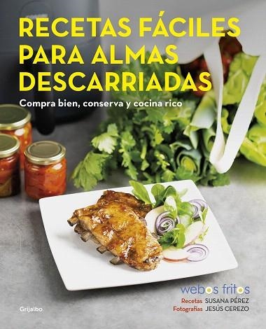 RECETAS FÁCILES PARA ALMAS DESCARRIADAS (WEBOS FRITOS) | 9788418055102 | CEREZO, JESÚS; PÉREZ, SUSANA | Llibreria Drac - Llibreria d'Olot | Comprar llibres en català i castellà online