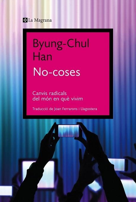 NO-COSES | 9788419013569 | HAN, BYUNG-CHUL | Llibreria Drac - Llibreria d'Olot | Comprar llibres en català i castellà online