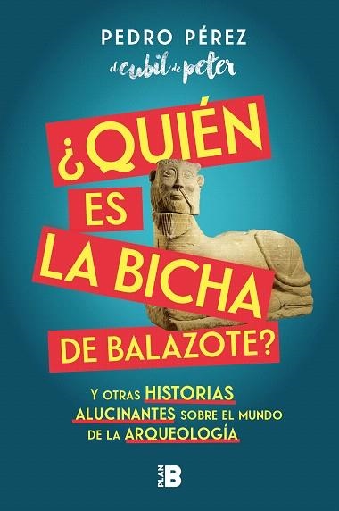 ¿QUIÉN ES LA BICHA DE BALAZOTE? | 9788417809447 | PÉREZ, PEDRO (EL CUBIL DE PETER) | Llibreria Drac - Llibreria d'Olot | Comprar llibres en català i castellà online