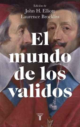 MUNDO DE LOS VALIDOS, EL | 9788430625543 | ELLIOTT, JOHN H.; BROCKLISS, LAURENCE | Llibreria Drac - Llibreria d'Olot | Comprar llibres en català i castellà online