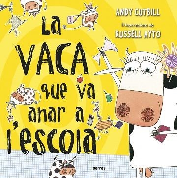 VACA QUE VA ANAR A L'ESCOLA, LA | 9788427227743 | CUTBILL, ANDY | Llibreria Drac - Llibreria d'Olot | Comprar llibres en català i castellà online