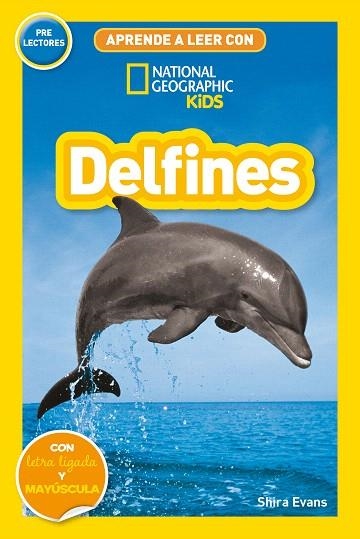 DELFINES (APRENDE A LEER CON NATIONAL GEOGRAPHIC (PRELECTORES)) | 9788482988214 | EVANS, SHIRA | Llibreria Drac - Librería de Olot | Comprar libros en catalán y castellano online