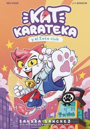 KAT KARATECA Y EL KATA CLUB (KAT KARATEKA 1) | 9788448862381 | BONACHE, JUAN CARLOS; MASIP, INÉS | Llibreria Drac - Llibreria d'Olot | Comprar llibres en català i castellà online