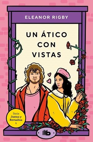 ÁTICO CON VISTAS, UN (JUNTOS Y REVUELTOS 1) | 9788413145860 | RIGBY, ELEANOR | Llibreria Drac - Llibreria d'Olot | Comprar llibres en català i castellà online