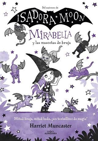 MIRABELLA Y LAS MASCOTAS DE BRUJA (MIRABELLA 5) | 9788418915901 | MUNCASTER, HARRIET | Llibreria Drac - Llibreria d'Olot | Comprar llibres en català i castellà online