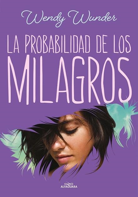 PROBABILIDAD DE LOS MILAGROS, LA | 9788420459943 | WUNDER, WENDY | Llibreria Drac - Llibreria d'Olot | Comprar llibres en català i castellà online