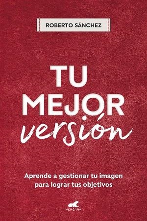 TU MEJOR VERSIÓN | 9788418620881 | SÁNCHEZ, ROBERTO | Llibreria Drac - Llibreria d'Olot | Comprar llibres en català i castellà online