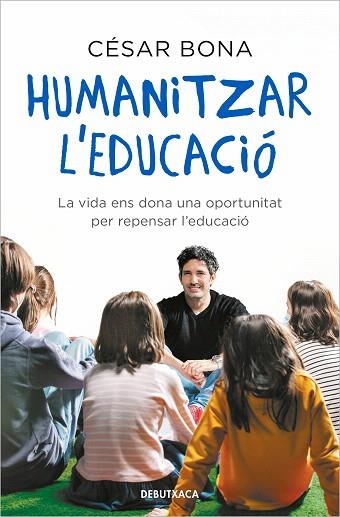 HUMANITZAR L'EDUCACIÓ | 9788418196317 | BONA, CÉSAR | Llibreria Drac - Llibreria d'Olot | Comprar llibres en català i castellà online