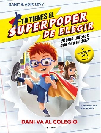 DANI VA AL COLEGIO (TÚ TIENES EL SUPERPODER DE ELEGIR) | 9788419169365 | GANIT & ADIR LEVY | Llibreria Drac - Llibreria d'Olot | Comprar llibres en català i castellà online