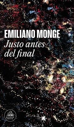 JUSTO ANTES DEL FINAL | 9788439740766 | MONGE, EMILIANO | Llibreria Drac - Llibreria d'Olot | Comprar llibres en català i castellà online