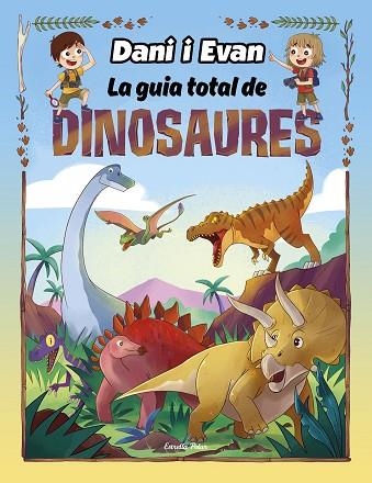 DANI I EVAN. LA GUIA TOTAL DE DINOSAURES | 9788413893723 | GIMÓ, LAIA; MESSEGUER, MAICA; TRIAS, MANEL | Llibreria Drac - Llibreria d'Olot | Comprar llibres en català i castellà online