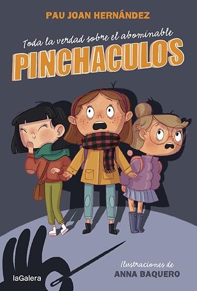 TODA LA VERDAD SOBRE EL ABOMINABLE PINCHACULOS | 9788424673802 | HERNÀNDEZ, PAU JOAN; BAQUERO, ANNA (IL·LUSTR.) | Llibreria Drac - Librería de Olot | Comprar libros en catalán y castellano online