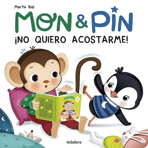 MON & PIN. ¡NO QUIERO ACOSTARME! | 9788424672669 | BIEL, MARTA | Llibreria Drac - Llibreria d'Olot | Comprar llibres en català i castellà online