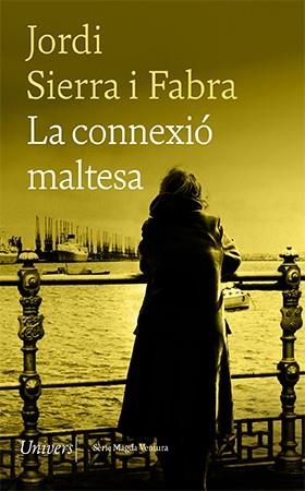 CONNEXIÓ MALTESA, LA | 9788418887086 | SIERRA I FABRA, JORDI | Llibreria Drac - Librería de Olot | Comprar libros en catalán y castellano online