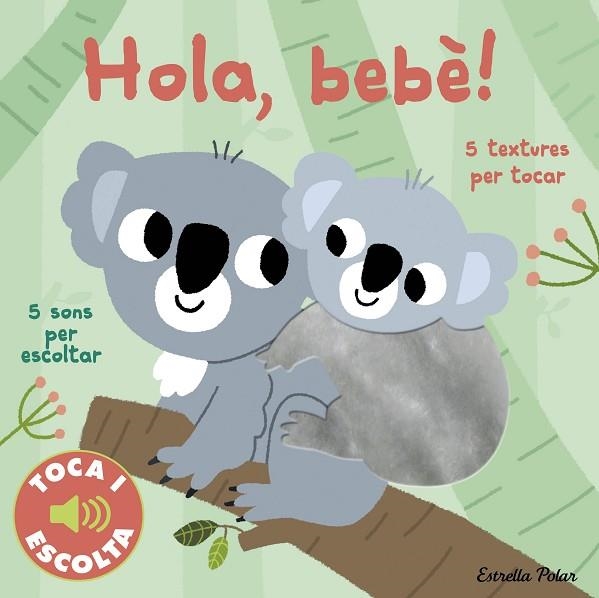 HOLA, BEBÈ! TOCA I ESCOLTA | 9788413891002 | BILLET, MARION | Llibreria Drac - Llibreria d'Olot | Comprar llibres en català i castellà online