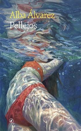 PELLEJOS | 9788418800436 | ÁLVAREZ, ALBA | Llibreria Drac - Llibreria d'Olot | Comprar llibres en català i castellà online