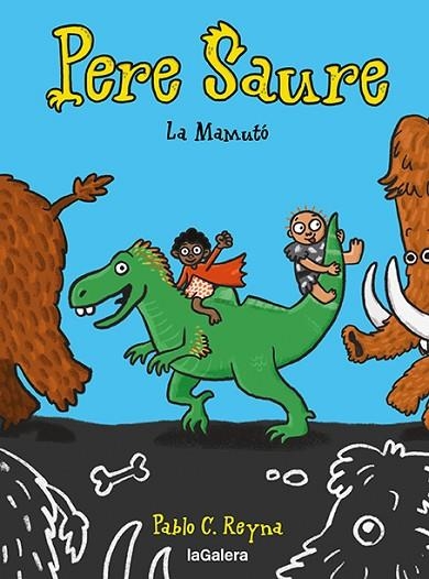 MAMUTÓ, LA (PERE SAURE 2) | 9788424673000 | REYNA, PABLO C. | Llibreria Drac - Llibreria d'Olot | Comprar llibres en català i castellà online