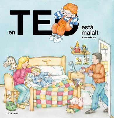 EN TEO ESTÀ MALALT | 9788413893655 | DENOU, VIOLETA | Llibreria Drac - Llibreria d'Olot | Comprar llibres en català i castellà online