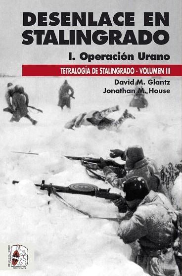 DESENLACE EN STALINGRADO. OPERACIÓN URANO | 9788412381733 | GLANTZ, DAVID M; HOUSE, JONATHAN M. | Llibreria Drac - Llibreria d'Olot | Comprar llibres en català i castellà online