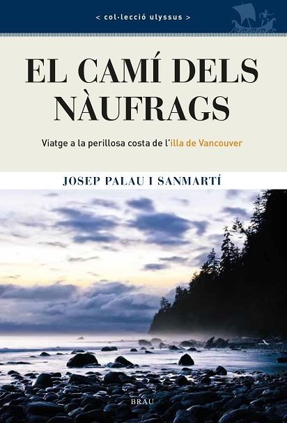 CAMÍ DELS NÀUFRAGS, EL | 9788418096402 | PALAU SANMARTÍ, JOSEP | Llibreria Drac - Llibreria d'Olot | Comprar llibres en català i castellà online