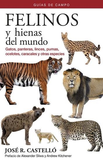 FELINOS Y HIENAS DEL MUNDO | 9788428217415 | CASTELLÓ FORTET, JOSÉ RAMÓN | Llibreria Drac - Llibreria d'Olot | Comprar llibres en català i castellà online