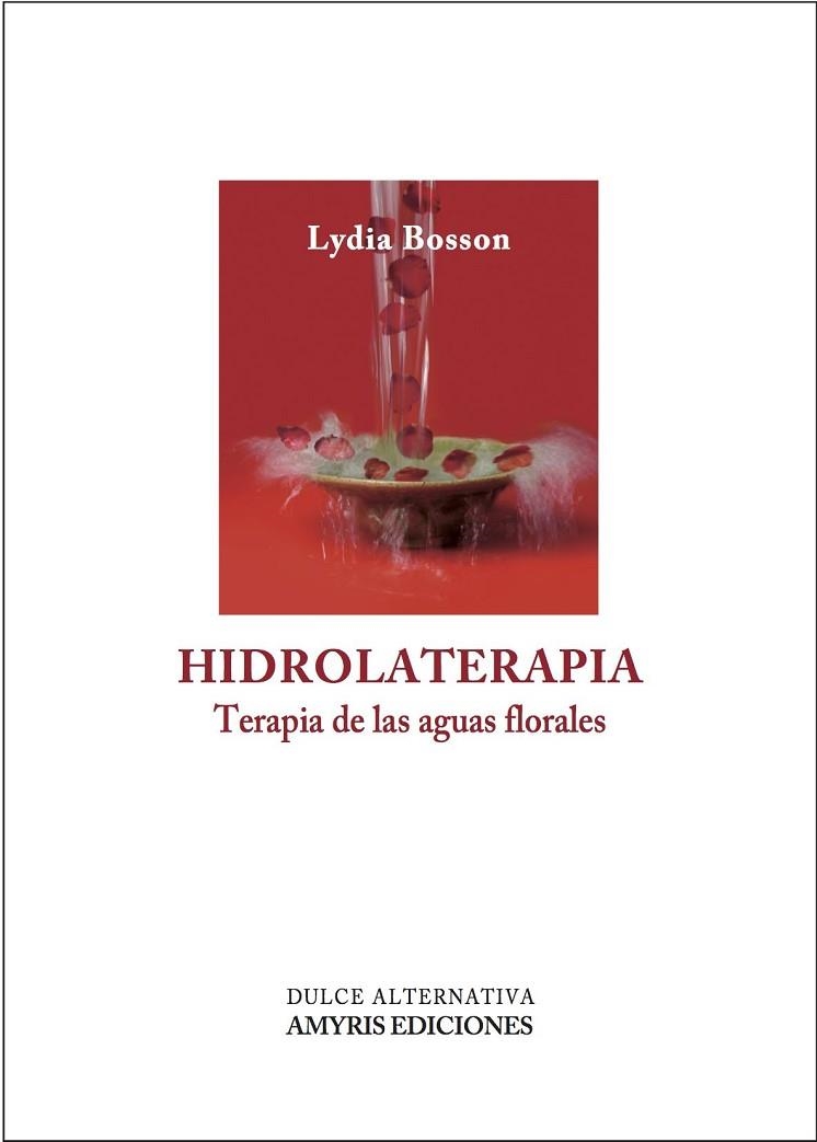 HIDROLATERAPIA | 9782930353968 | BOSSON, LYDIA | Llibreria Drac - Llibreria d'Olot | Comprar llibres en català i castellà online