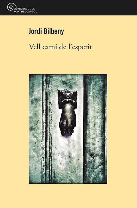 VELL CAMÍ DE L'ESPERIT | 9788413562018 | BILBENY, JORDI | Llibreria Drac - Llibreria d'Olot | Comprar llibres en català i castellà online