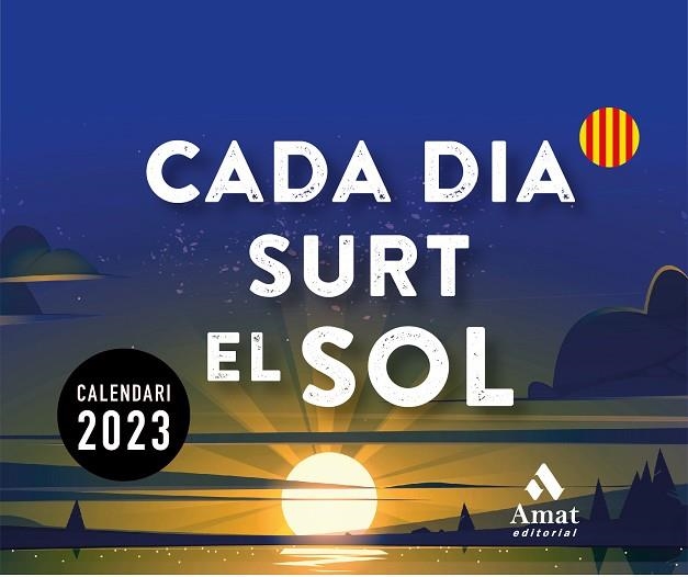 CALENDARI 2023 CADA DIA SURT EL SOL | 9788419341150 | AA.DD. | Llibreria Drac - Llibreria d'Olot | Comprar llibres en català i castellà online