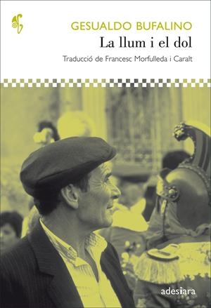 LLUM I EL DOL, LA | 9788492405688 | BUFALINO, GESUALDO | Llibreria Drac - Llibreria d'Olot | Comprar llibres en català i castellà online