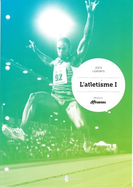 ATLETISME I, L' | 9788476287774 | ARIÑO LAVIÑA, JESÚS/BENABARRE CASALS, ROSSEND | Llibreria Drac - Llibreria d'Olot | Comprar llibres en català i castellà online