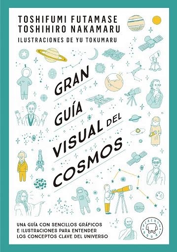 GRAN GUÍA VISUAL DEL COSMOS | 9788419172396 | FUTAMASE, TOSHIFUMI; NAKAMARU, TOSHIMIRO | Llibreria Drac - Llibreria d'Olot | Comprar llibres en català i castellà online