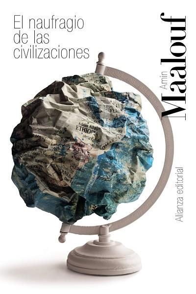 NAUFRAGIO DE LAS CIVILIZACIONES, EL | 9788413629117 | MAALOUF, AMIN | Llibreria Drac - Llibreria d'Olot | Comprar llibres en català i castellà online