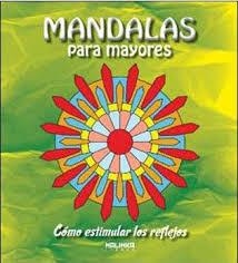 MANDALAS PARA MAYORES - COMO ESTIMULAR LOS RELFEJOS | 9788415322719 | Llibreria Drac - Llibreria d'Olot | Comprar llibres en català i castellà online