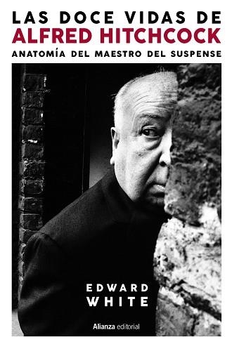 DOCE VIDAS DE ALFRED HITCHCOCK, LAS | 9788413629339 | WHITE, EDWARD | Llibreria Drac - Llibreria d'Olot | Comprar llibres en català i castellà online