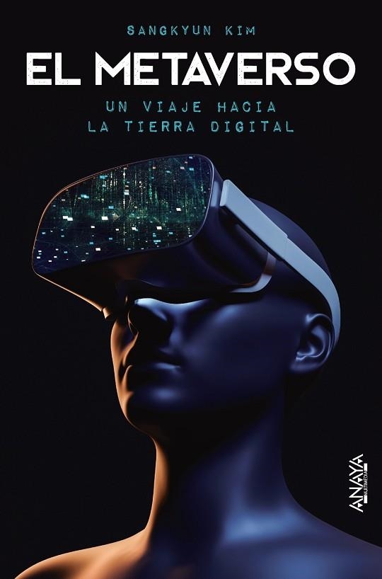 METAVERSO, EL. UN VIAJE HACIA LA TIERRA DIGITAL | 9788441546233 | KIM, SANGKYUN | Llibreria Drac - Llibreria d'Olot | Comprar llibres en català i castellà online