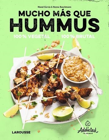 MUCHO MÁS QUE HUMMUS. 100% VEGETAL | 9788419250469 | GARCIA, MANEL (DE ADDICTED TO HUMUS); BUSCHMANN, HANNA | Llibreria Drac - Llibreria d'Olot | Comprar llibres en català i castellà online