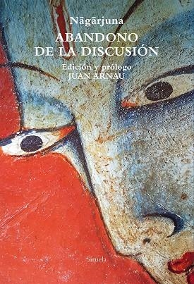 ABANDONO DE LA DISCUSIÓN | 9788419207999 | NAGARJUNA | Llibreria Drac - Llibreria d'Olot | Comprar llibres en català i castellà online