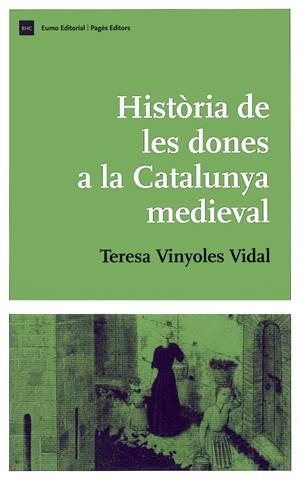 HISTÒRIA DE LES DONES A LA CATALUNYA MEDIEVAL | 9788497793346 | VINYOLES, TERESA | Llibreria Drac - Llibreria d'Olot | Comprar llibres en català i castellà online