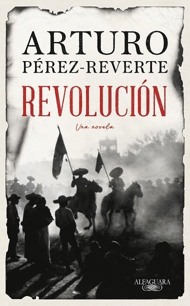 REVOLUCIÓN: UNA NOVELA | 9788420461465 | PÉREZ-REVERTE, ARTURO | Llibreria Drac - Llibreria d'Olot | Comprar llibres en català i castellà online