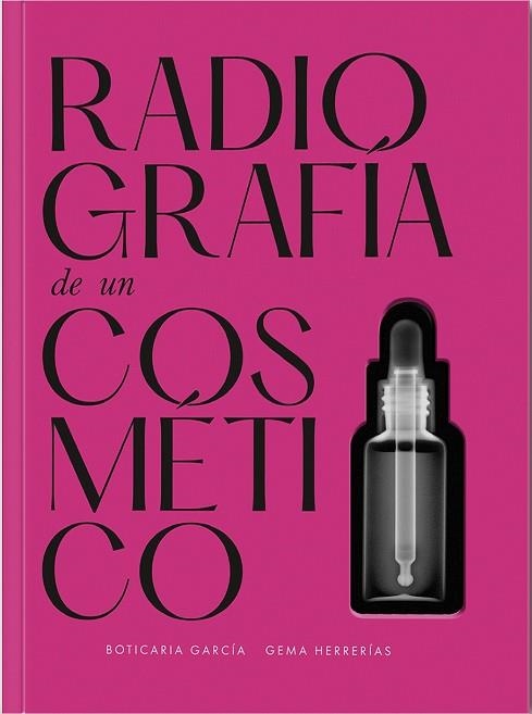 RADIOGRAFÍA DE UN COSMÉTICO | 9788409400713 | HERRERÍAS ESTEBAN, GEMA; GARCÍA GARCÍA, MARIÁN | Llibreria Drac - Llibreria d'Olot | Comprar llibres en català i castellà online