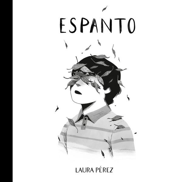 ESPANTO | 9788418909351 | PÉREZ, LAURA | Llibreria Drac - Llibreria d'Olot | Comprar llibres en català i castellà online