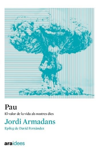 PAU | 9788418928536 | ARMADANS I GIL, JORDI | Llibreria Drac - Llibreria d'Olot | Comprar llibres en català i castellà online