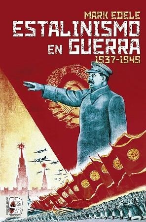 ESTALINISMO EN GUERRA | 9788412483024 | EDELE, MARK | Llibreria Drac - Llibreria d'Olot | Comprar llibres en català i castellà online