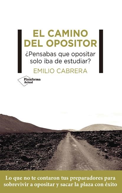 CAMINO DEL OPOSITOR, EL | 9788419271129 | CABRERA, EMILIO | Llibreria Drac - Llibreria d'Olot | Comprar llibres en català i castellà online