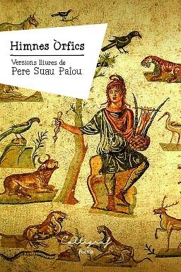 HIMNES ÒRFICS | 9788412526721 | SUAU PALOU, PERE | Llibreria Drac - Llibreria d'Olot | Comprar llibres en català i castellà online